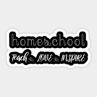 Homeschool teach love inspire Sticker